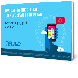 Navigating the Digital Transformation in Retail Navigating the Digital Transformation in Retail